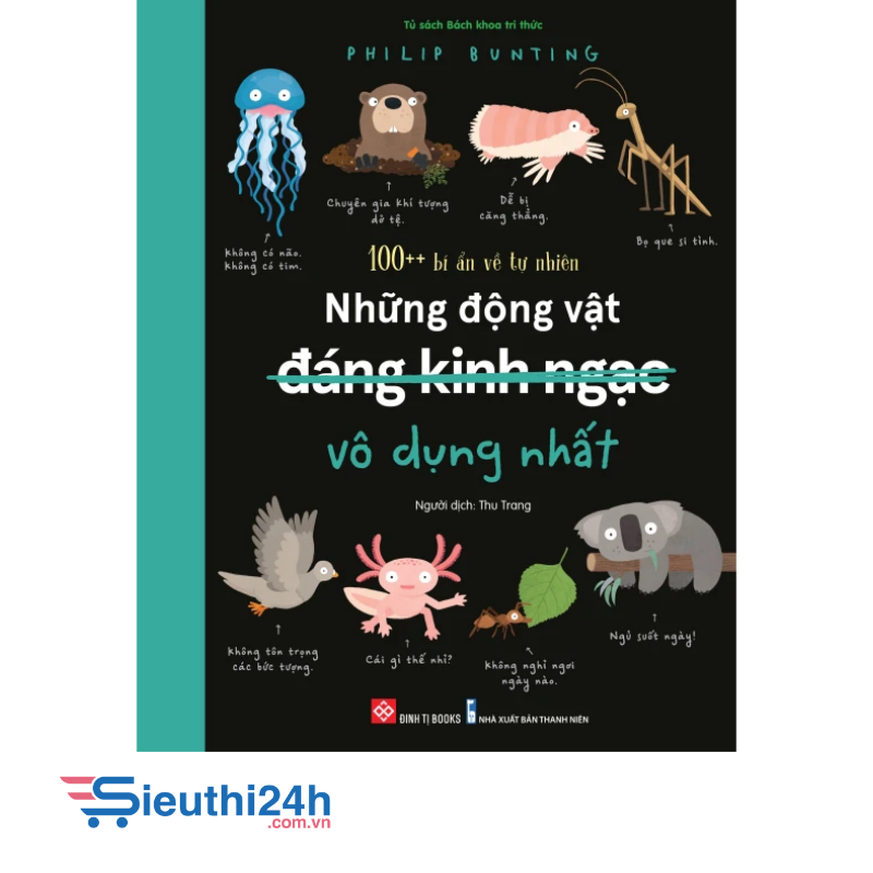 100++ bí ẩn về tự nhiên - Những động vật đáng kinh ngạc vô dụng nhất
