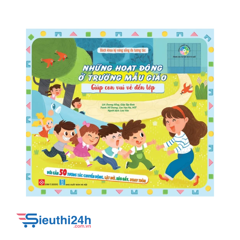 Sách Bách khoa kỹ năng sống đa tương tác - Những hoạt động ở trường mẫu giáo giúp con vui vẻ đến lớp