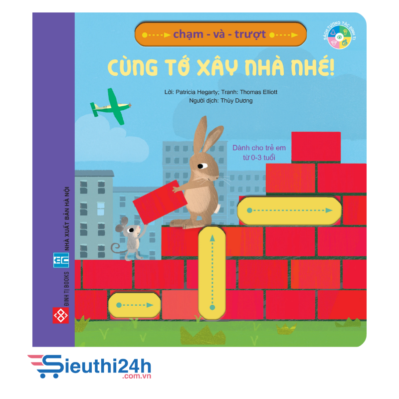 Sách Chạm và trượt - Cùng tớ xây nhà nhé!