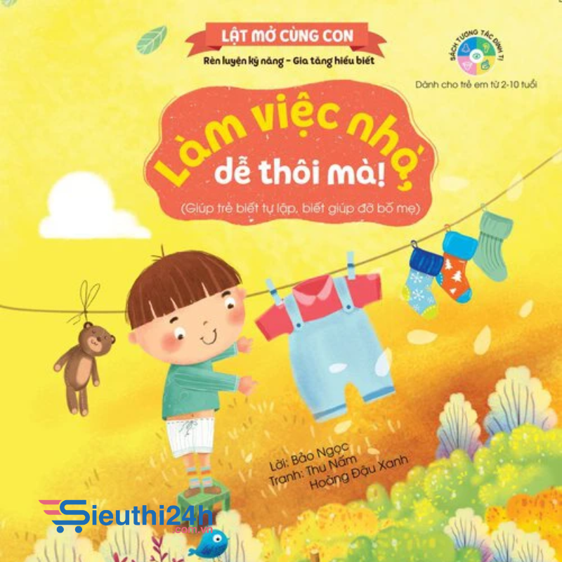 Kỹ năng đầu đời cho bé - Làm việc nhà, dễ thôi mà! (Giúp trẻ biết tự lập, biết giúp đỡ bố mẹ)