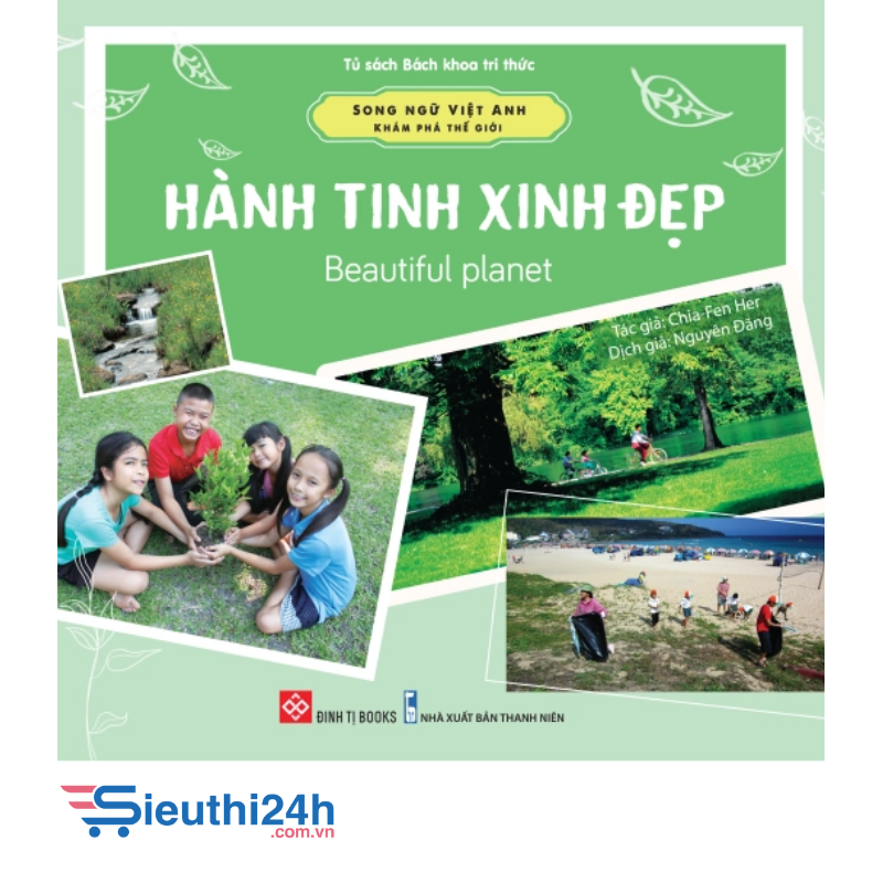 Sách Song ngữ Việt Anh - Khám phá thế giới - Hành tinh xinh đẹp - Beautiful planet