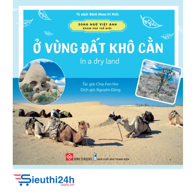 Sách Song ngữ Việt Anh - Khám phá thế giới - Ở vùng đất khô cằn - In a dry land