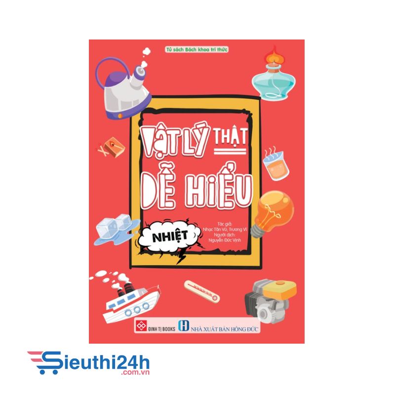Vật lý thật dễ hiểu - Nhiệt