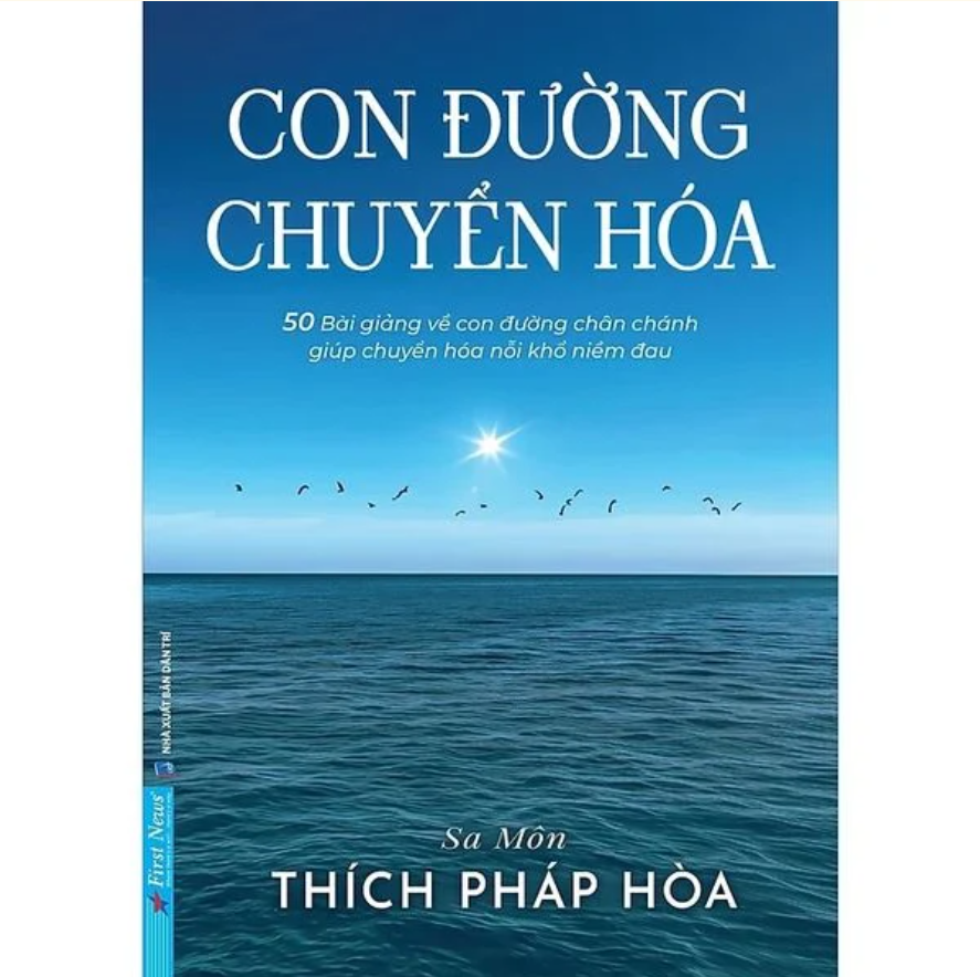 Con Đường Chuyển Hóa – 50 Bài Giảng Chọn Lọc Gợi Mở Cánh Cửa An Lạc