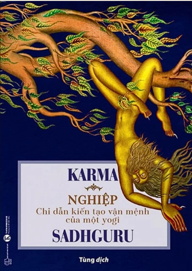 Sách KARMA – NGHIỆP: CHỈ DẪN KIẾN TẠO VẬN MỆNH CỦA MỘT YOGI Sadhguru